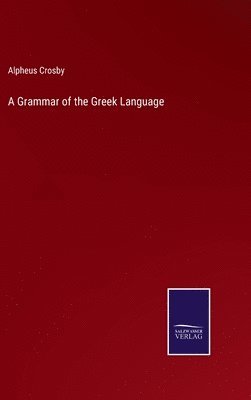 bokomslag A Grammar of the Greek Language