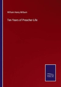 bokomslag Ten Years of Preacher-Life