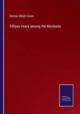 bokomslag Fifteen Years among the Mormons