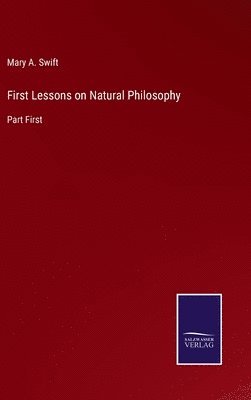 First Lessons on Natural Philosophy