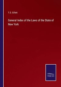 bokomslag General Index of the Laws of the State of New York