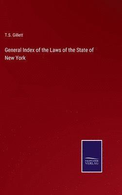 bokomslag General Index of the Laws of the State of New York