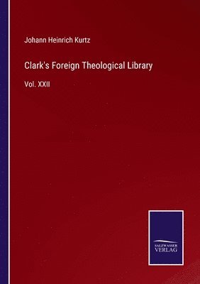 bokomslag Clark's Foreign Theological Library