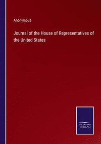 bokomslag Journal of the House of Representatives of the United States