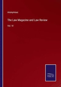 bokomslag The Law Magazine and Law Review