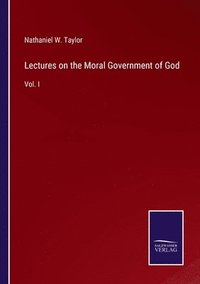 bokomslag Lectures on the Moral Government of God