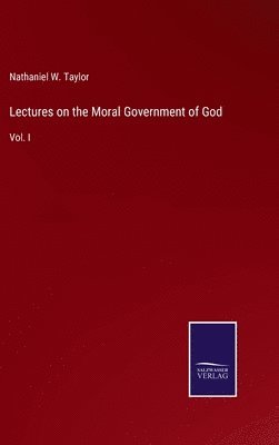 bokomslag Lectures on the Moral Government of God