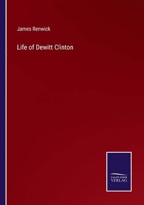 bokomslag Life of Dewitt Clinton