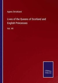 bokomslag Lives of the Queens of Scotland and English Princesses