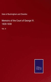 bokomslag Memoirs of the Court of George IV. 1820-1830