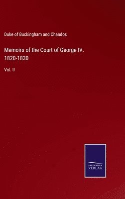 bokomslag Memoirs of the Court of George IV. 1820-1830