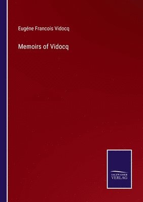 Eugéne Francois Vidocq - Memoirs of Vidocq, Häftad