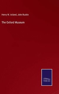 bokomslag The Oxford Museum
