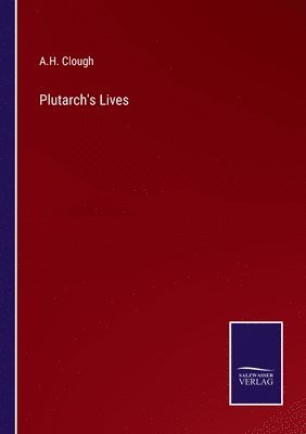 A H Clough, A. H. Clough, A.H. Clough - Plutarch's Lives, Häftad