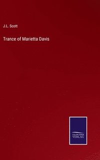 bokomslag Trance of Marietta Davis