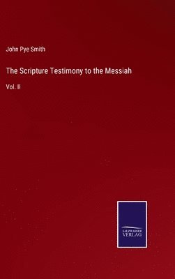 The Scripture Testimony to the Messiah 1