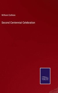 bokomslag Second Centennial Celebration