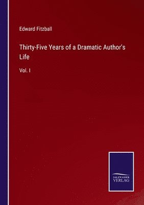 bokomslag Thirty-Five Years of a Dramatic Author's Life