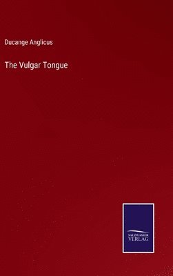 bokomslag The Vulgar Tongue