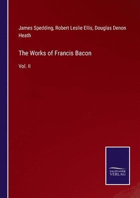 bokomslag The Works of Francis Bacon