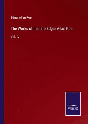 Edgar Allan Poe - Works of the late Edgar Allan Poe, Häftad