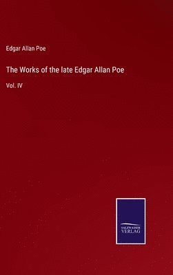 Edgar Allan Poe - Works of the late Edgar Allan Poe, Inbunden