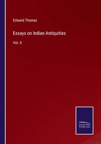 bokomslag Essays on Indian Antiquities