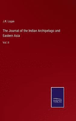 bokomslag The Journal of the Indian Archipelago and Eastern Asia