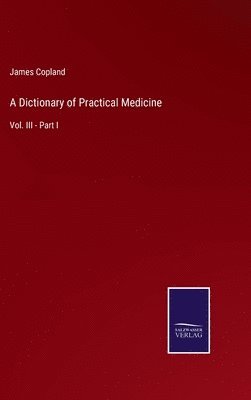 bokomslag Dictionary of Practical Medicine