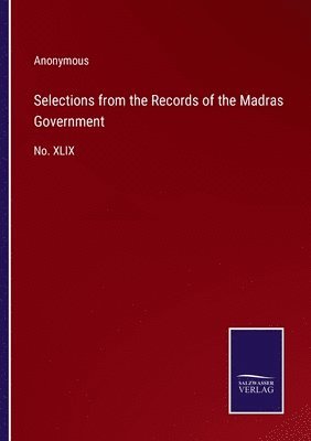 bokomslag Selections from the Records of the Madras Government