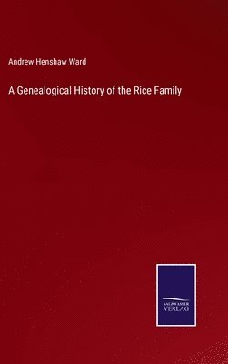 bokomslag Genealogical History of the Rice Family