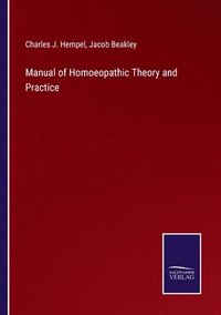 bokomslag Manual of Homoeopathic Theory and Practice