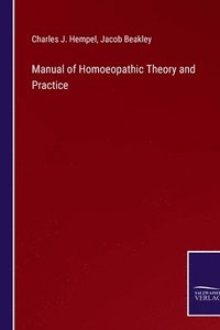 bokomslag Manual of Homoeopathic Theory and Practice