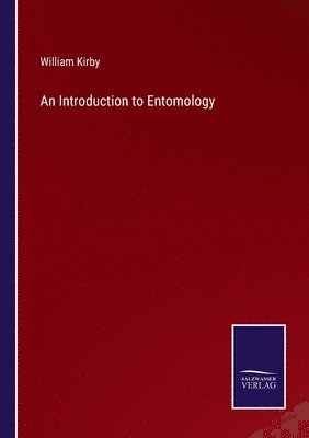 William Kirby - Introduction to Entomology, Häftad