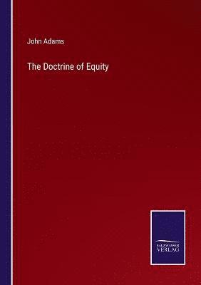 The Doctrine of Equity 1