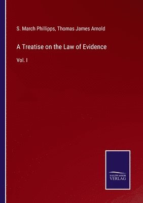 bokomslag A Treatise on the Law of Evidence