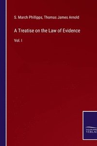 bokomslag A Treatise on the Law of Evidence