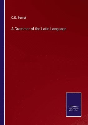 Grammar of the Latin Language 1