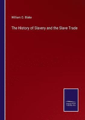 bokomslag The History of Slavery and the Slave Trade