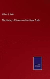 bokomslag The History of Slavery and the Slave Trade