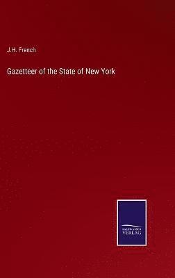 J H French, J. H. French, J.H. French - Gazetteer of the State of New York, Inbunden