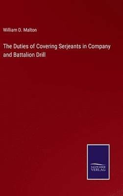Duties of Covering Serjeants in Company and Battalion Drill