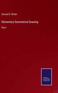 bokomslag Elementary Geometrical Drawing