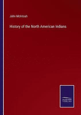 History of the North American Indians