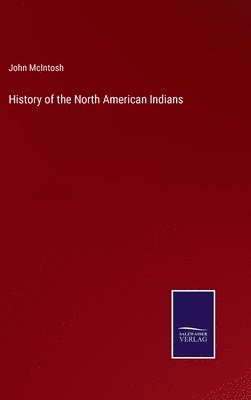 bokomslag History of the North American Indians