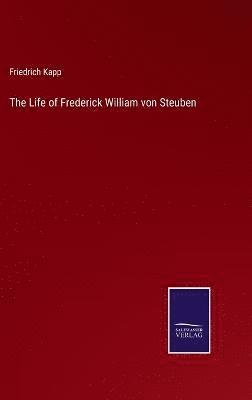 bokomslag Life of Frederick William von Steuben