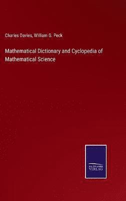 Mathematical Dictionary and Cyclopedia of Mathematical Science 1