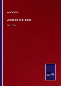 bokomslag Accounts and Papers