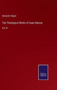 bokomslag The Theological Works of Isaac Barrow