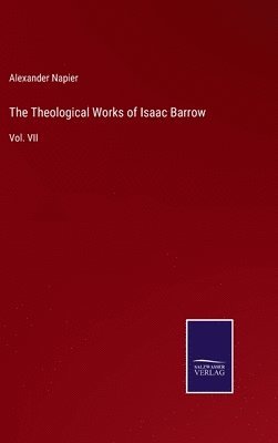 Alexander Napier - Theological Works of Isaac Barrow, Inbunden